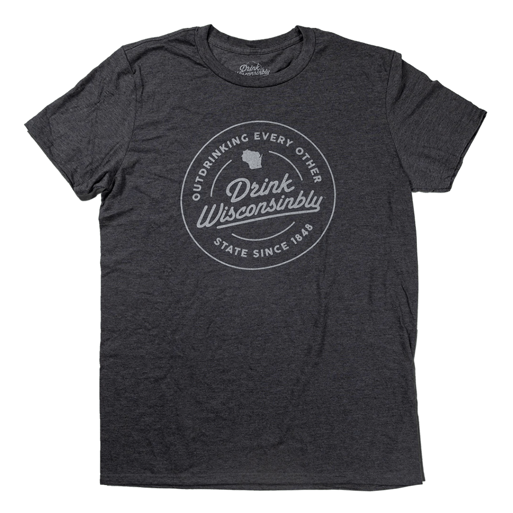 Drink Wisconsinbly Outdrinking 1848 T-Shirt