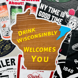 Drink Wisconsinbly Welcomes You Pub Sticker