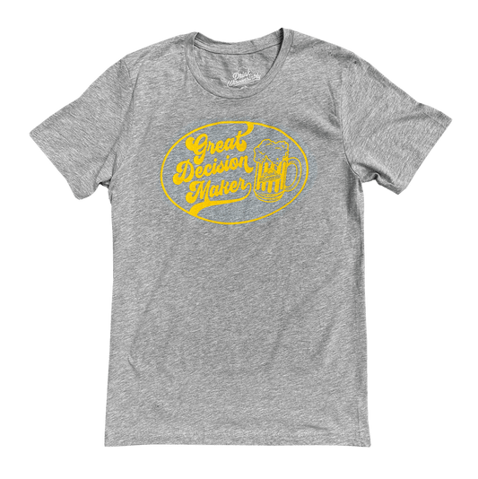 “Great Decision Maker” T-Shirt