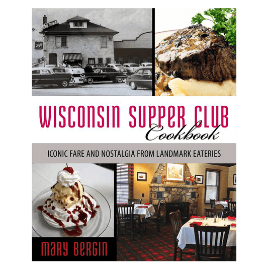 Wisconsin Supper Club Cookbook