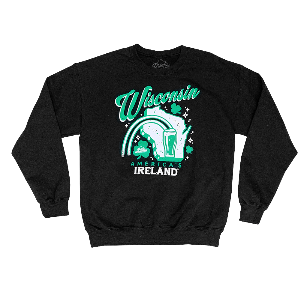 Drink Wisconsinbly Wisconsin America's Ireland Black St. Patrick's Day Crewneck