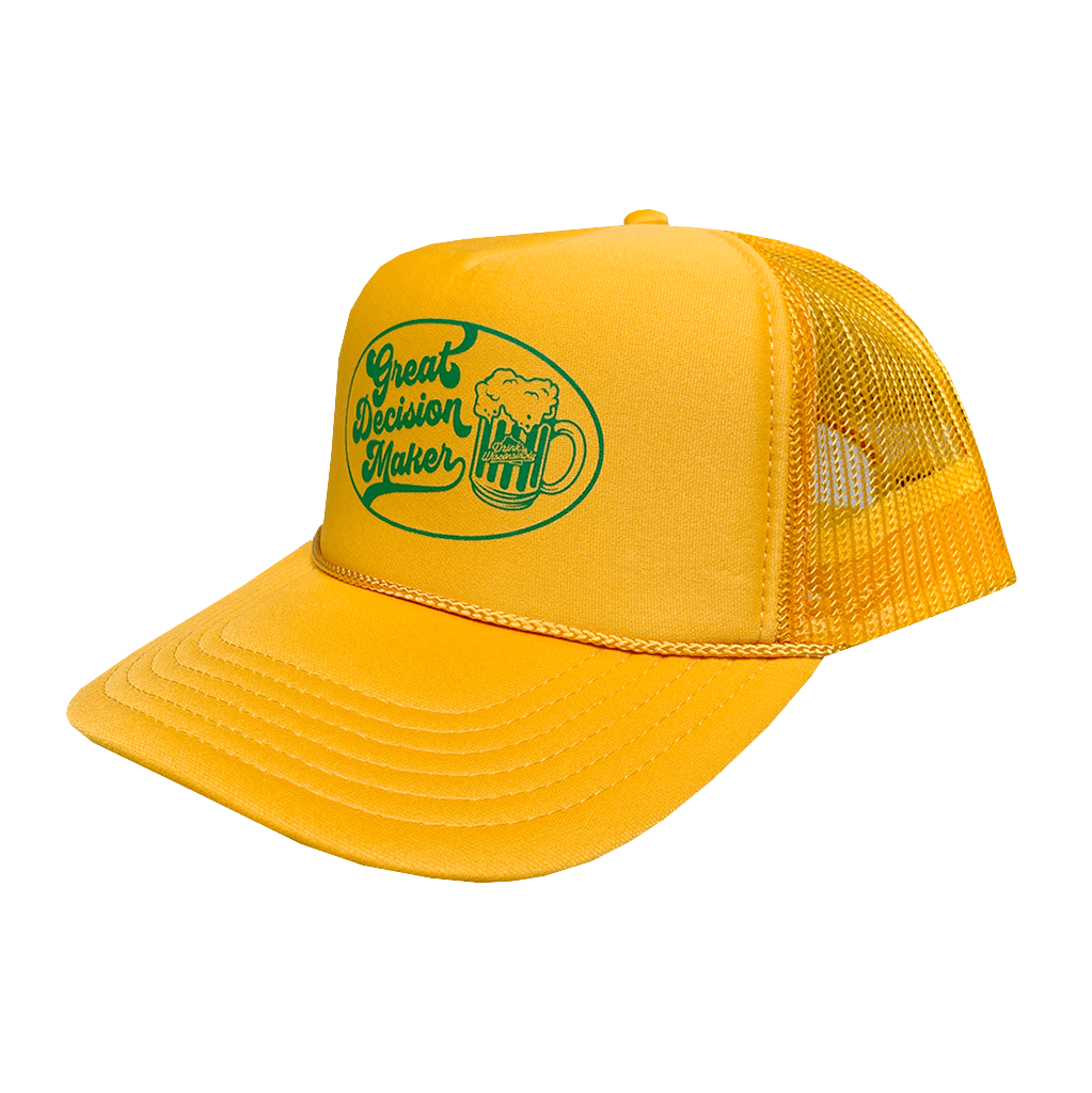 Drink Wisconsinbly Great Decision Maker Trucker Hat