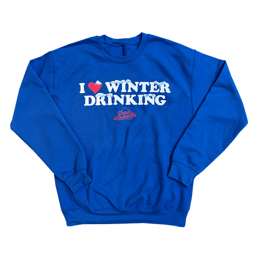 Drink Wisconsinbly I Love Winter Drinking Crewneck