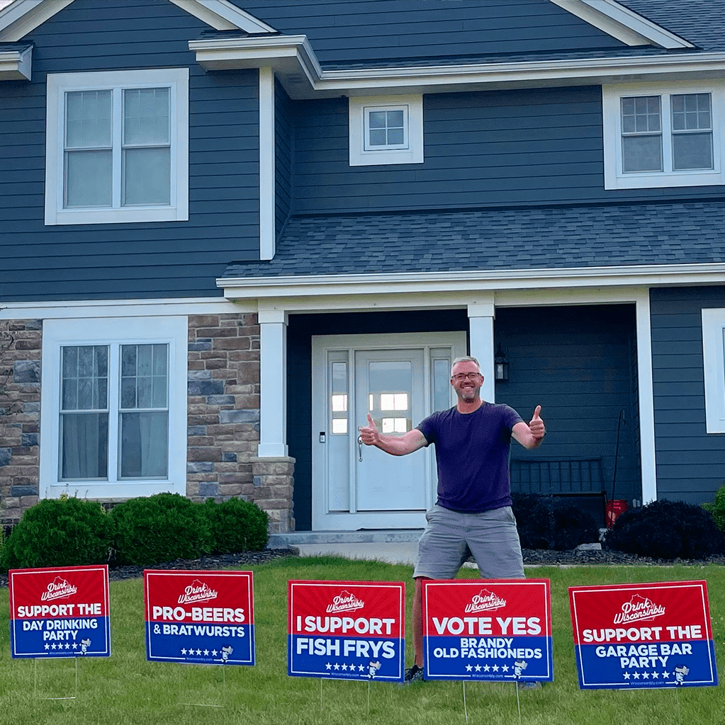 Drink Wisconsinbly Political Yard Signs