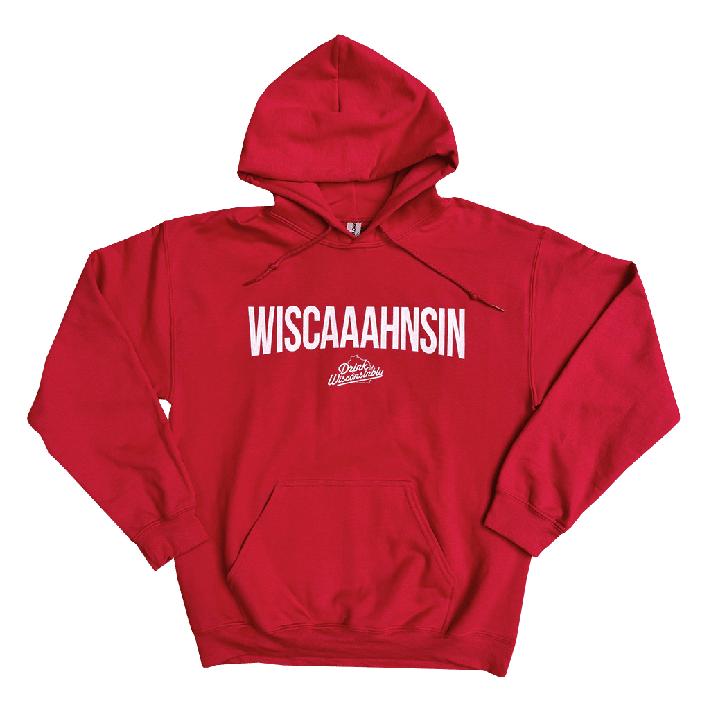 Drink Wisconsinbly Red Wiscaaahsnin Hoodie