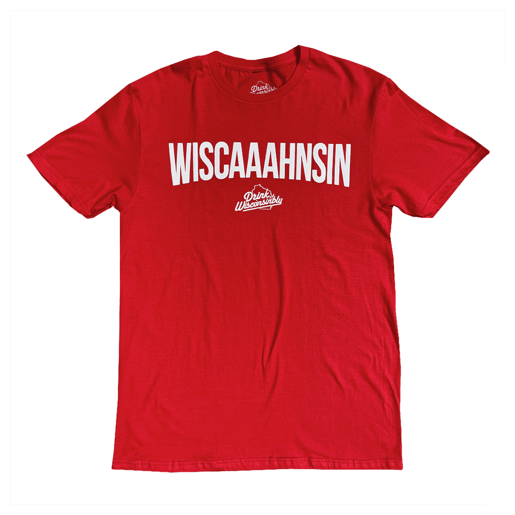 Drink Wisconsinbly Wiscaaahnsin Red T-shirt