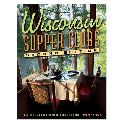 Wisconsin Supper Clubs: An Old Fashioned Experience (2023 edition)