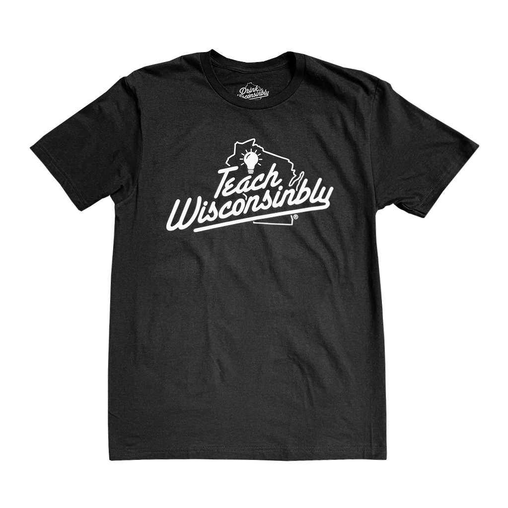 "Teach Wisconsinbly" Black T-Shirt