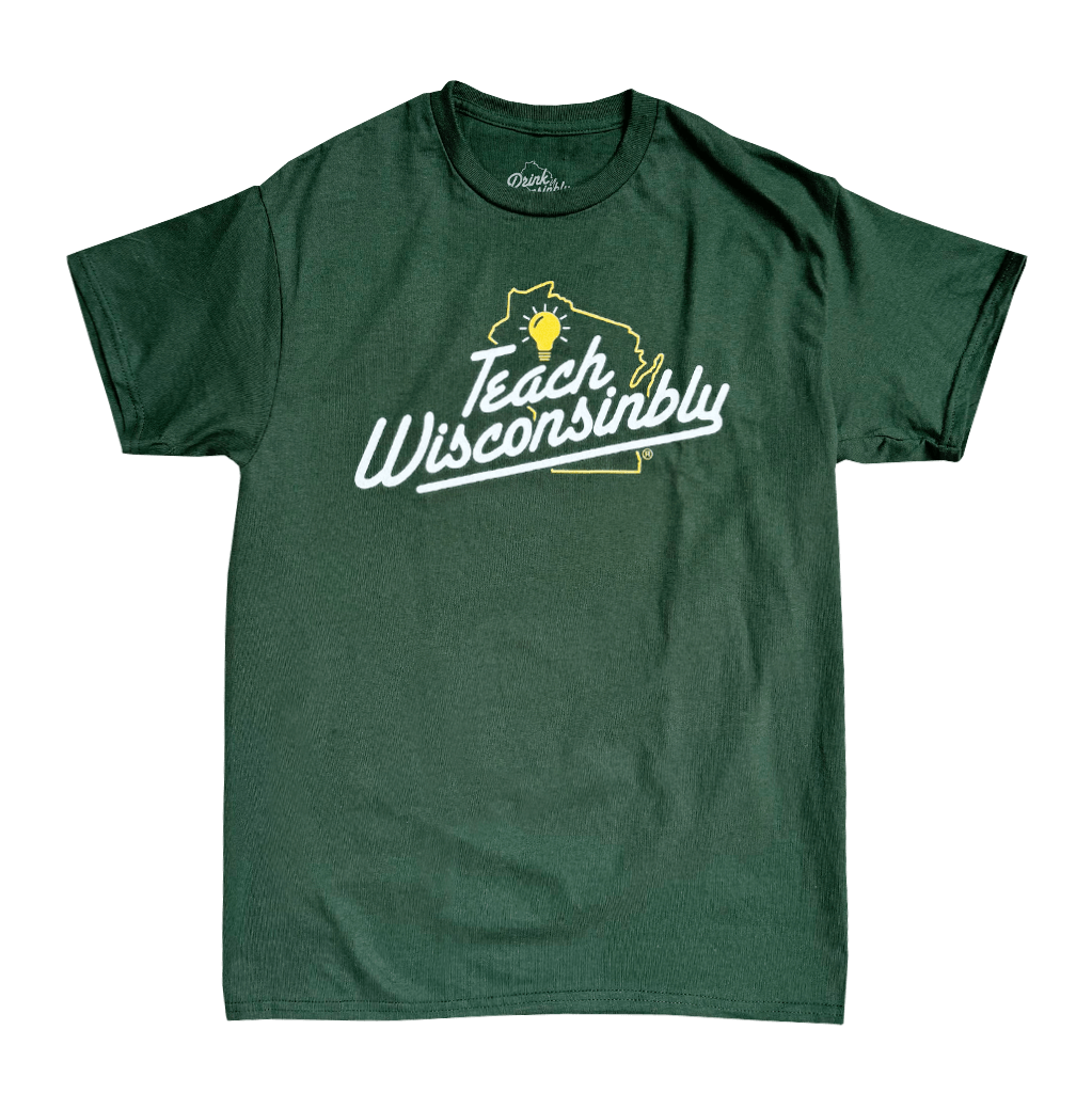 Teach Wisconsinbly Green T-Shirt